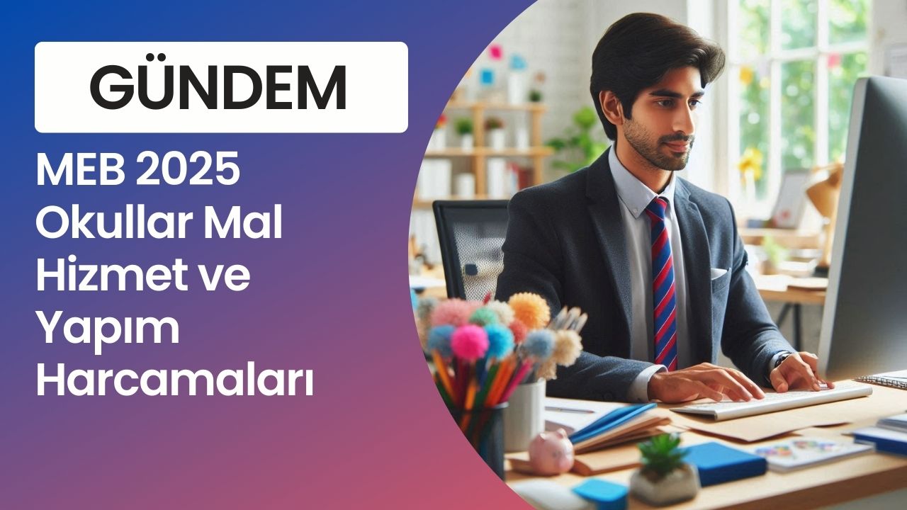 MEB 2025 Okullar Mal Hizmet ve Yapım Harcamaları