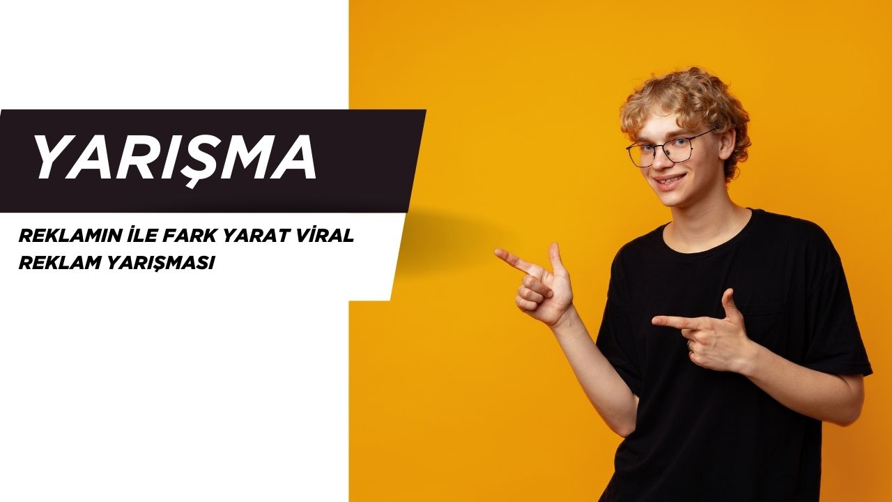 Reklamın İle Fark Yarat Yarışması Şartname Takvim Ödüller