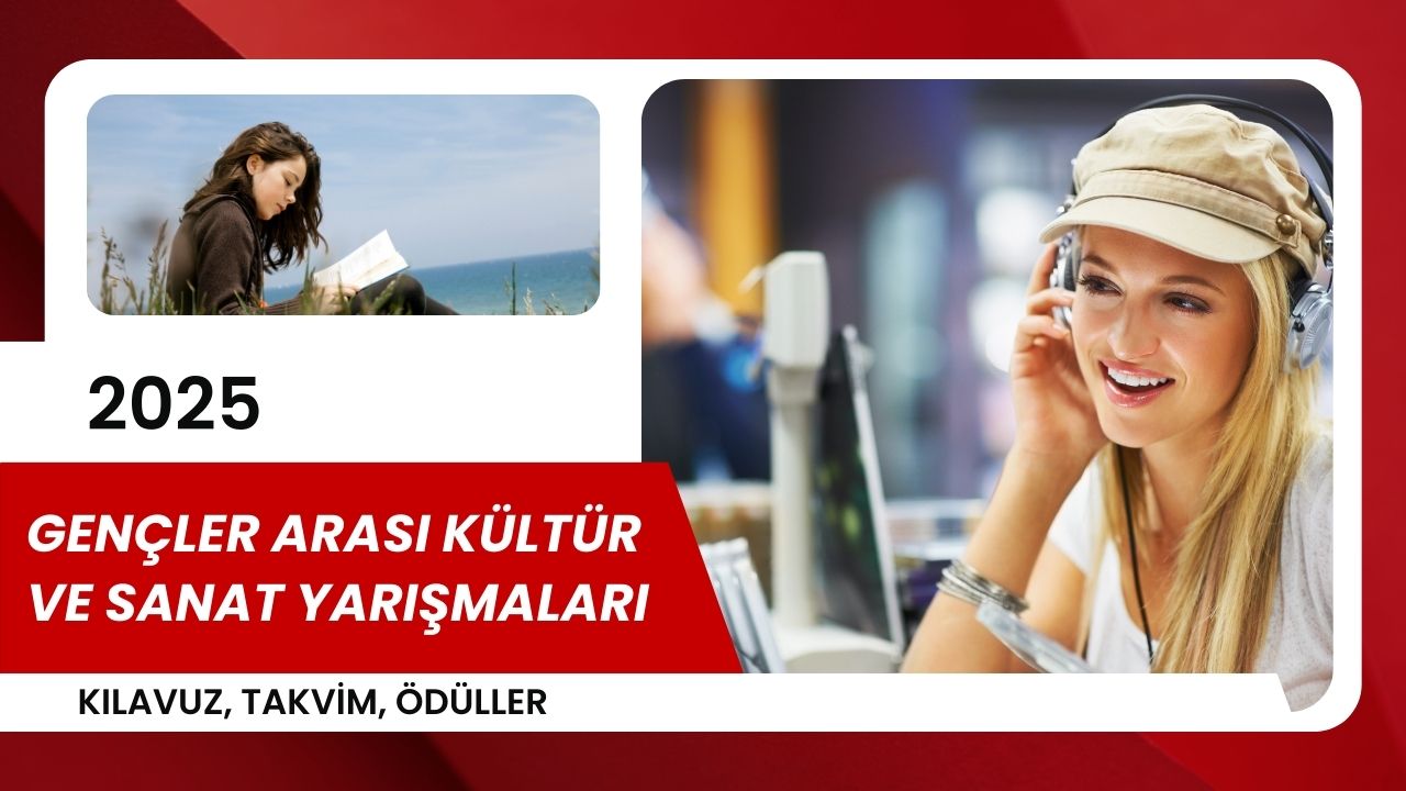 2025 Gençler Kültür ve Sanat Yarışmaları