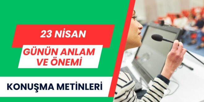 23 Nisan Örnek Konuşma Metinleri 2025
