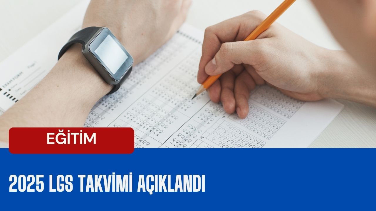 2025 LGS Takvimine dair detaylar