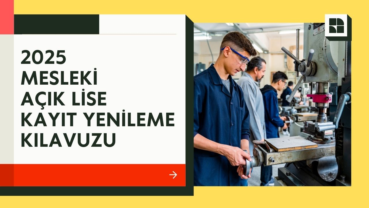 2025 Mesleki Açık Lise Kayıt Yenileme Kılavuzu