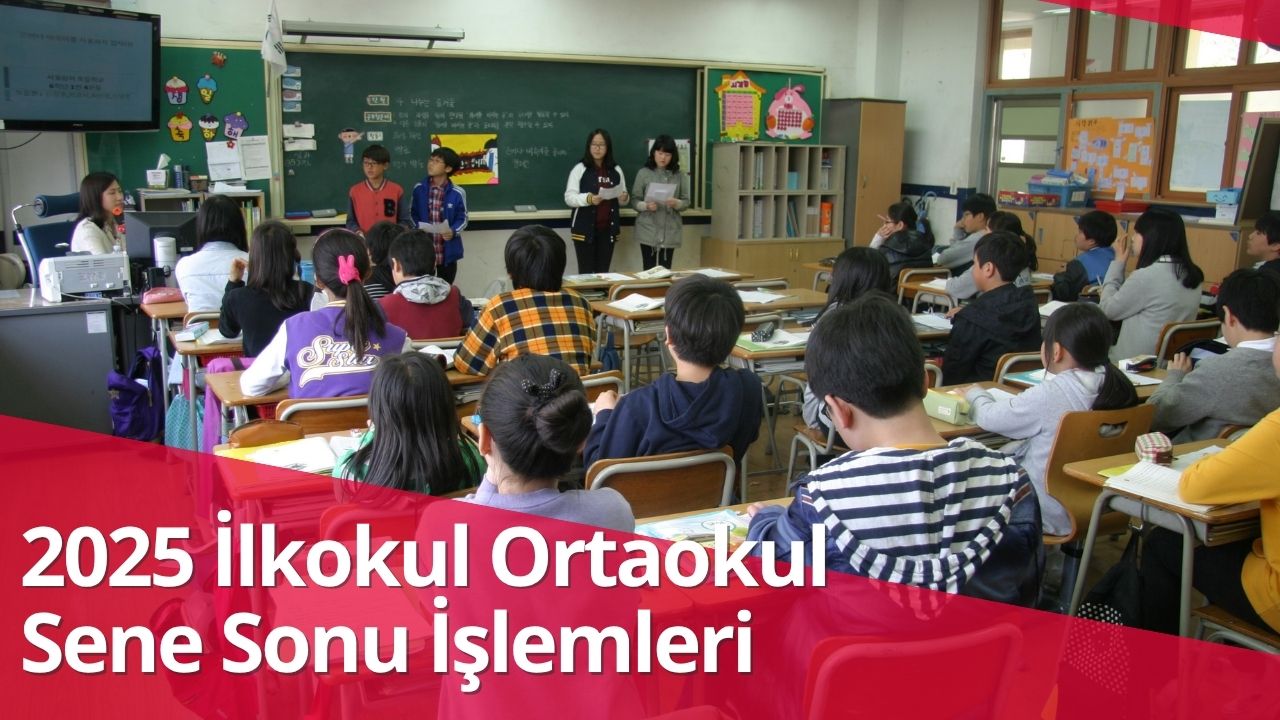 İlkokul Ortaokul 2025 Sene Sonu İşlemleri