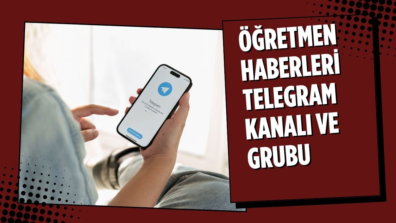 Öğretmen Haberleri Telegram Kanalı ve Grubu